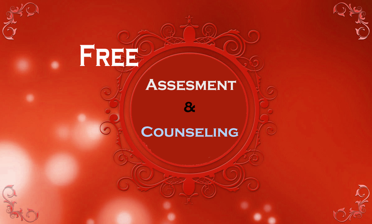 FREE ASSESMENT and COUNSELING 